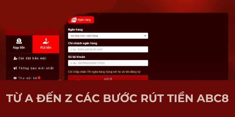 Từ A đến Z các bước rút tiền Abc8