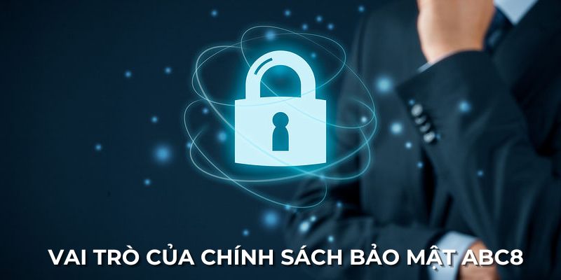 Vai trò của chính sách bảo mật Abc8